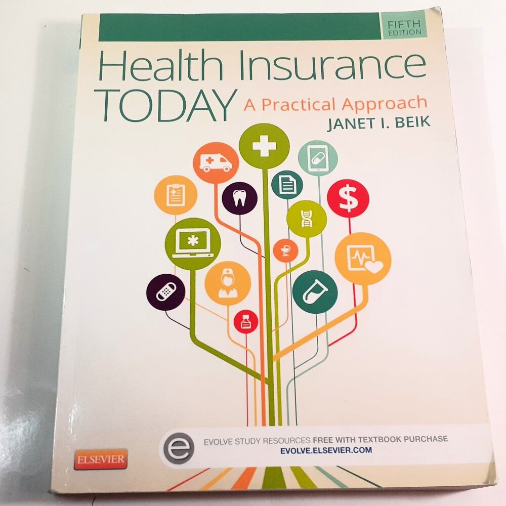 HEALTH INSURANCE TODAY A PRACTICAL APPROACH - FIFTH EDITION - JANET I BEIK PPBK